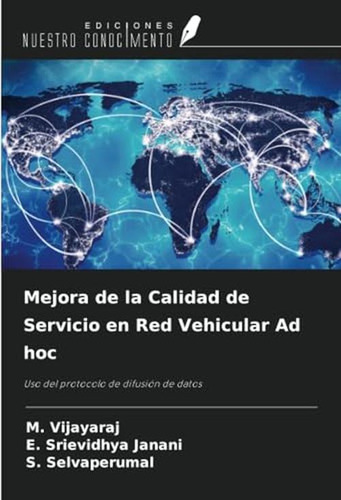 Mejora De La Calidad De Servicio En Red Vehicular Ad Hoc: Us