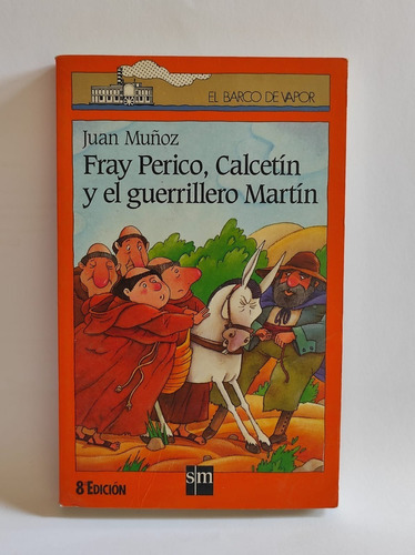 Imagen 1 de 2 de Fray Perico Calcetín Y El Guerrillero Juan Muñoz Libro Usado