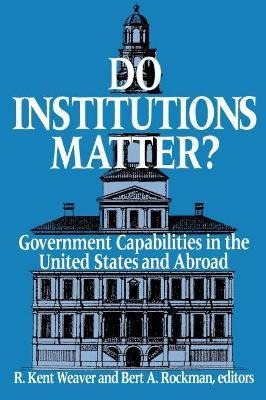 Libro Do Institutions Matter? - R. Kent Weaver