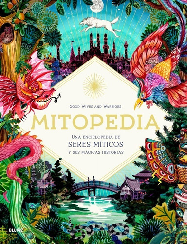 Mitopedia - Una Enciclopedia De Los Seres Míticos 