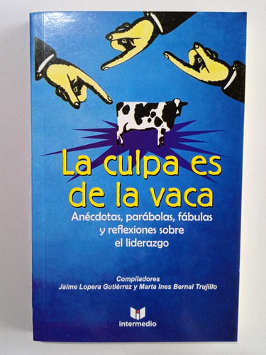 La Culpa Es De La Vaca / Jaime Lopera - Marta Bernal