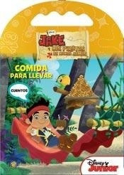 Comida Para Llevar [jake Y Los Piratas De Nunca Jamas] (col