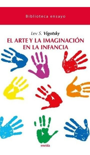 Arte Y La Imaginacion En La Infancia,el - Vigotsky,lev S