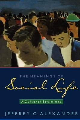 Libro The Meanings Of Social Life : A Cultural Sociology ...