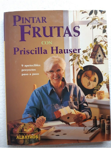 Pintar Frutas / Priscilla Hauser /  Ed Albatros