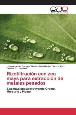 Libro Rizofiltracion Con Zea Mays Para Extraccion De Meta...