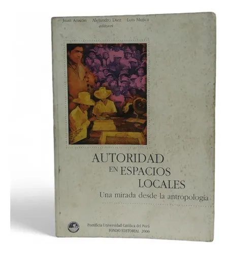 comprar Autoridad En Espacios Locales: Una Mirada Desde La Antropolo