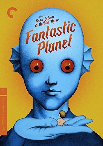 Fantastic Planet (the Criterion Collection).