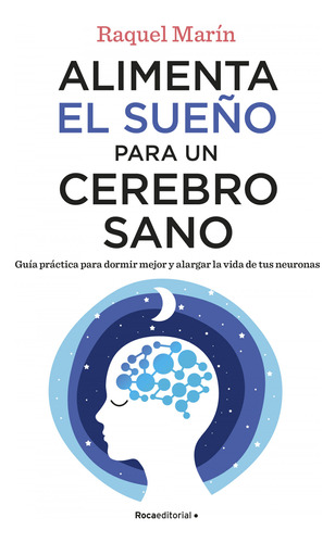 Libro Alimenta El Sueño Para Un Cerebro Sano De Marin Raquel