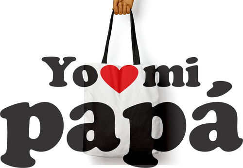 Bolso Yo Amo A Mi Papá (d0111 Boleto.store)