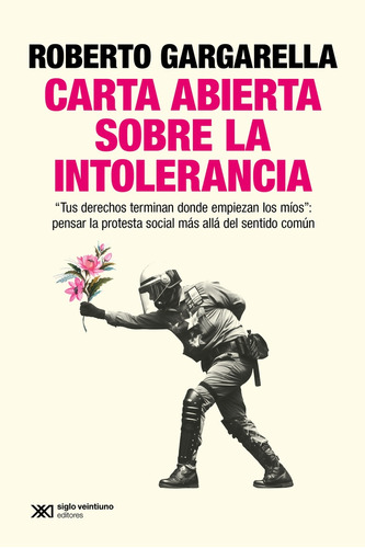 Carta Abierta Sobre La Intolerancia - Gargarella Roberto