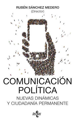 Comunicación Política: Nuevas Dinámicas Y Ciudadanía Permane