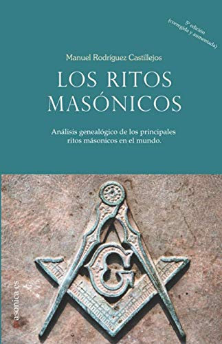 Los Ritos Masonicos Analisis Genealogico De Los Principales