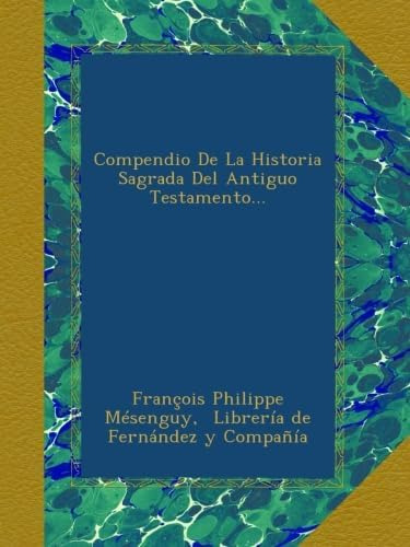 Libro: Compendio De La Historia Sagrada Del Antiguo Testamen