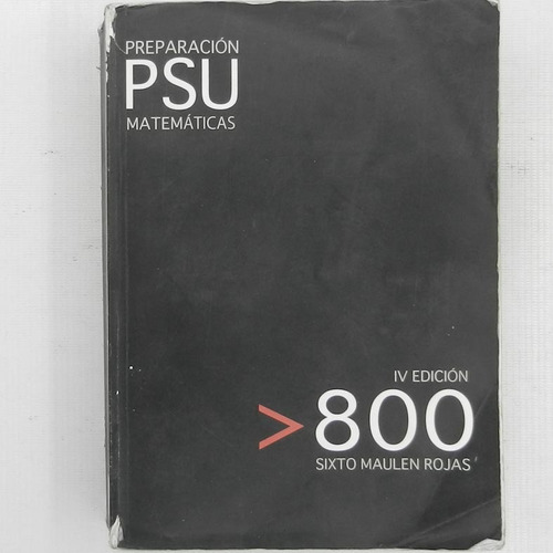 Preparacion Psu Matematicas 800, Sixto Maulen Rojas, Ed.mly