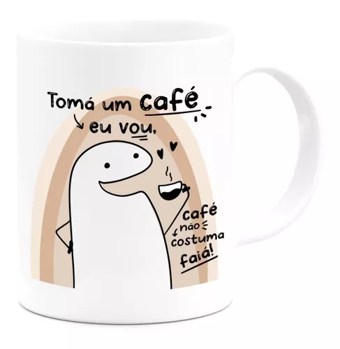 Caneca Florks Meme Engraçada Brincadeira - Toma Café Eu Vou