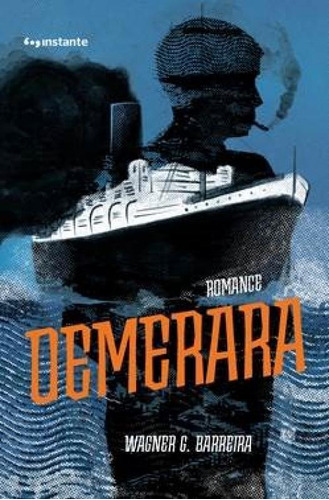 Demerada, De Wagner G. Barreira. Editora Editora Instante, Capa Mole Em Português