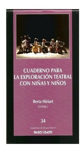 No. 34 Cuaderno Para La Exploración Teatral Con Niñas Y Niño