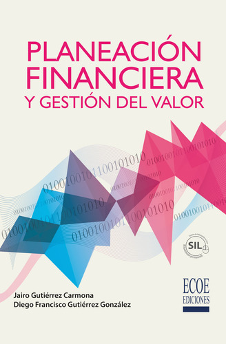 Planeación Financiera Y Gestión Del Valor (libro Original)