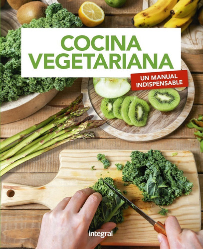Libro Cocina Vegetariana - Rba Integral