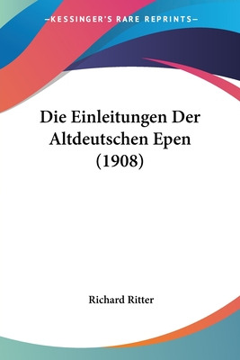 Libro Die Einleitungen Der Altdeutschen Epen (1908) - Rit...