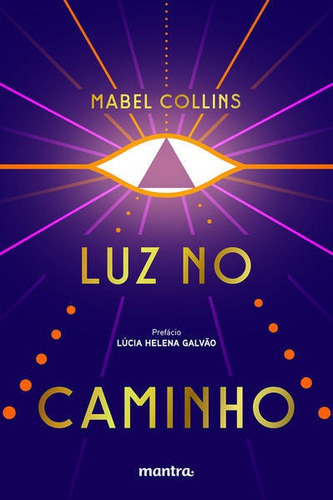 Luz No Caminho: Com Prefácio De Lúcia Helena Galvão, De Collins, Mabel. Editora Mantra, Capa Mole Em Português