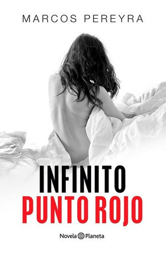 Infinito Punto Rojo - Marcos Pereyra - Planeta