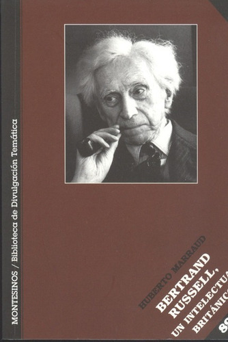 Bertrand Russell Un Intelectual Britanico, De Marraud, Huberto. Editorial Montesinos, Tapa Blanda, Edición 1 En Español, 2009