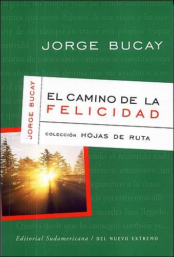 El Camino De La Felicidad* - Jorge Bucay