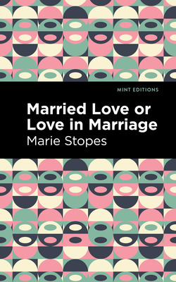 Libro Married Love Or Love In Marriage - Stopes, Marie