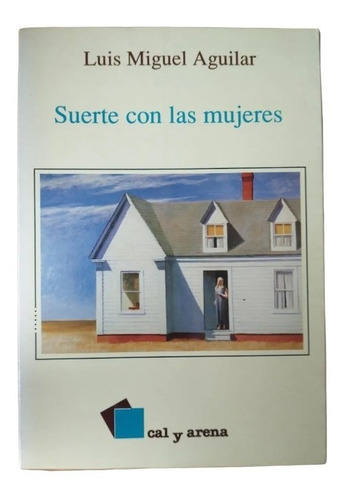 Suerte Con Las Mujeres - Luis Miguel Aguilar. Libro