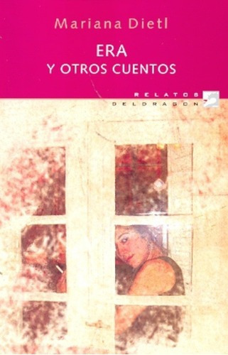Era Y Otros Cuentos - Dietl, Mariana, de DIETL, MARIANA. Editorial DELDRAGON en español