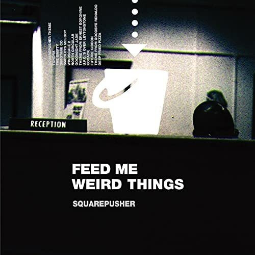 Cd Feed Me Weird Things - Squarepusher