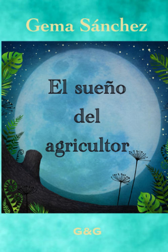 Libro: El Sueño Del Agricultor (cuentos Iluminados) (spanish