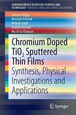 Libro Chromium Doped Tio2 Sputtered Thin Films : Synthesi...