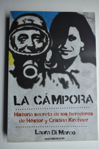 La Cámpora: Historia Secreta De Los Herederos De Néstor Yc89