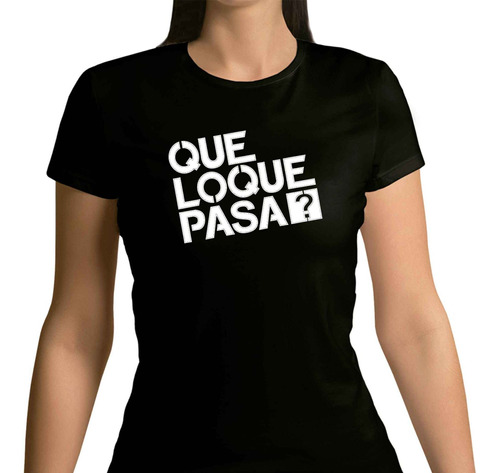 Remeras Mujer Eruca Sativa Lo Que Pasa |de Hoy No Pasa| 5 V