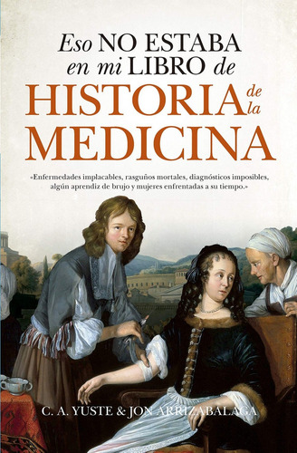 Libro Eso No Estaba (leb) Hist. De La Medicina - Arrizabalag