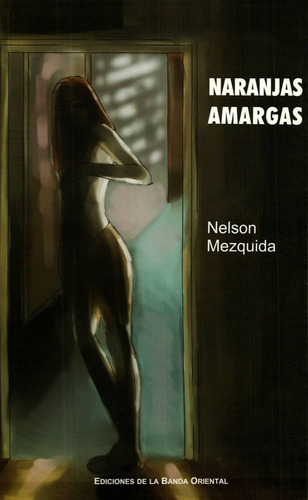 Naranjas Amargas - Mezquida, Nelson