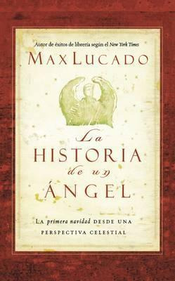 Libro La Historia De Un Angel - Max Lucado