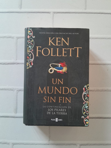 Un Mundo Sin Fin/ Ken Follett