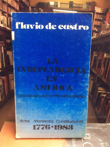 Historia - La Independencia En América - Documentos - 1984