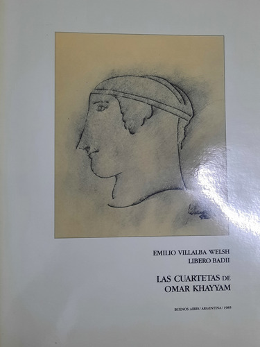 Las Cuartetas De Omar Khayyam.emilio V.w.libero Badii.1985.