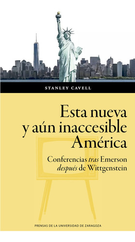 Esta Nueva Y Aun Inaccesible  - Stanley Cavell