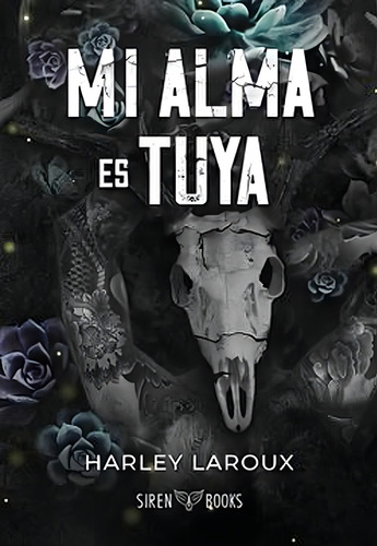 Mi Alma Es Tuya: 0, De Laroux, Harley. 0, Vol. 0. Editorial Siren Books, Tapa Blanda, Edición 1 En Español, 2024