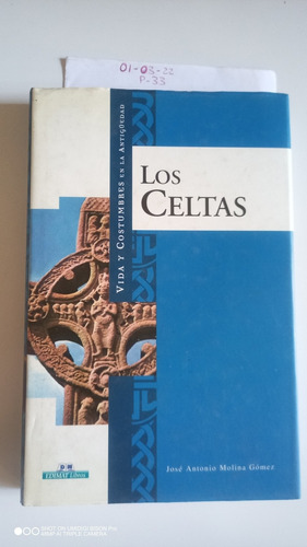 Libro Los Celtas Vida Y Costumbre Antig. José Antonio Molina