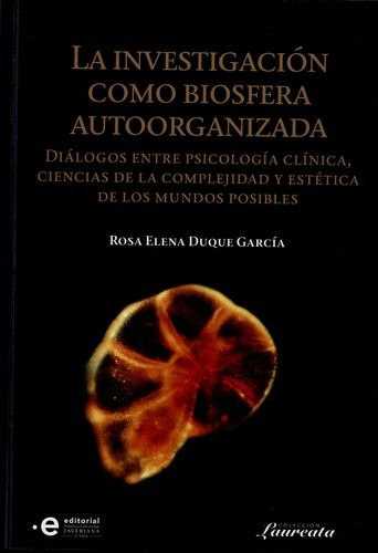 Libro Investigación Como Biosfera Autoorganizada, La