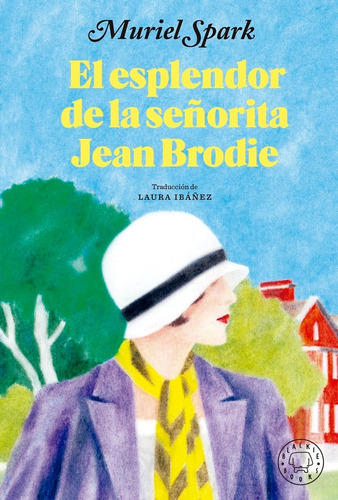 EL ESPLENDOR DE LA SEÃÂORITA JEAN BRODIE, de Muriel Spark. Editorial Blackie Books, tapa dura en español