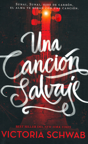 Una canción salvaje, de Victoria Schwab. Editorial Ediciones Urano, tapa blanda, edición 2018 en español