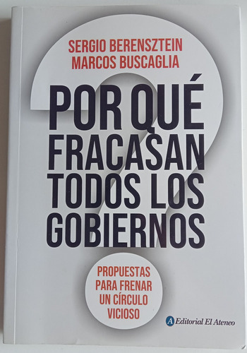 Por Qué Fracasan Todos Gobiernos Sergio Berensztein Libro